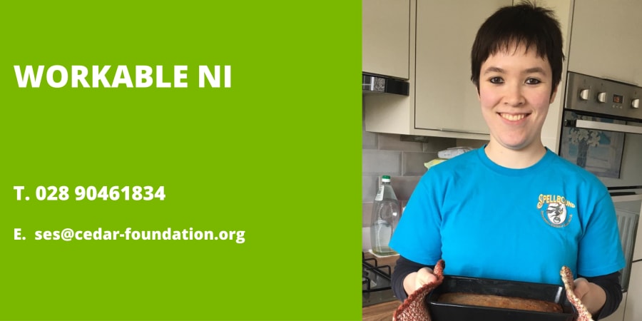 Workable NI - 02890461834. ses@cedar-foundation.org. Image shows service user holding a loaf of bread.