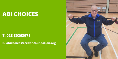 ABI Choices. Tel 02830263971. Email: E.  abichoices@cedar-foundation.org. Image shows service user sitting in chair doing arm exercises.